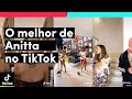 O melhor de ANITTA no TikTok! | TikTok Brasil