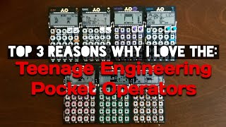 Top 3 Reasons Why I love the: Teenage Engineering Pocket Operators | Sound Demo / Mini Review