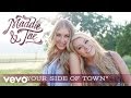 Maddie & Tae - Your Side Of Town (Audio)