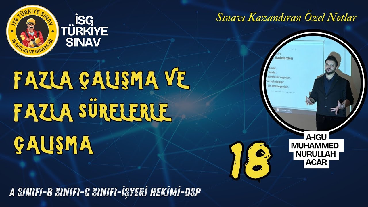 18. Konu - Fazla Çalışma - 2026 isg ders notları