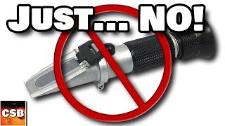 Don't Use and ALCOHOL REFRACTOMETER for Homebrew!