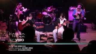 Video thumbnail of "SIN DERECHO - PUKA / KANLLA en VIVO"