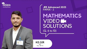 JEE-Advanced 2023 Video Solutions | Paper-2 (Official) | Mathematics | Q6 TO Q10