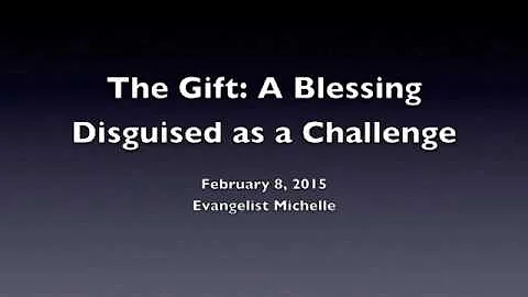 "The Gift: Blessings Disguised as Challenges", Eva...