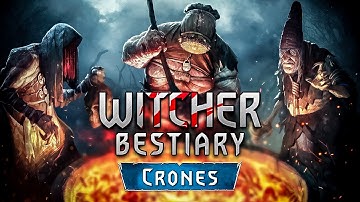 Witcher. Bestiarium. Crones - Whispess, Brewess, Weavess