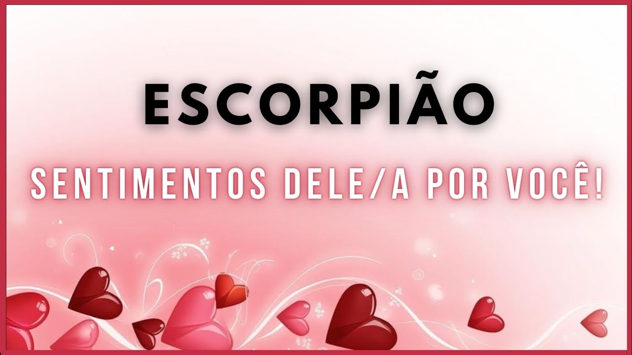 ♏ ESCORPIÃO 🩷 SENTIMENTOS DELE • PRECISO FALAR! FUI DESLEAL COM VOCÊ! EM BUSCA DO TEMPO PERDIDO!