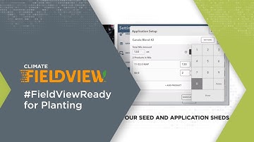 How To With Climate FieldViewᵀᴹ - Setting Up Your Seed and Application Shed
