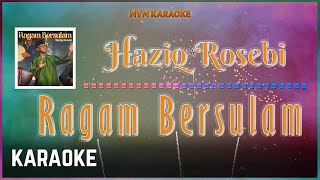 Haziq Rosebi - Ragam Bersulam Karaoke HQ