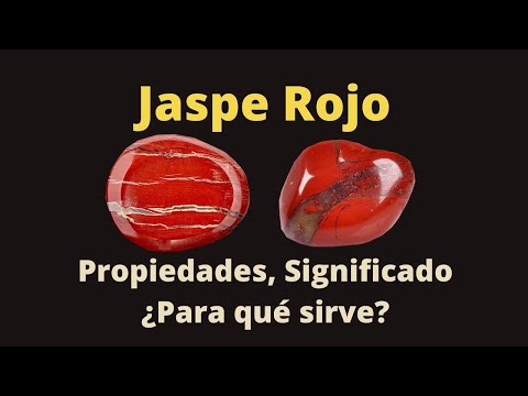 Jaspe Rojo, Propiedades, Significado y ¿Para qué sirve la piedra?
