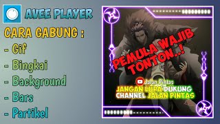 Cara MENGGABUNGKAN BINGKAI, GIF, BARS & BACKGROUND di Avee Player || Part 1