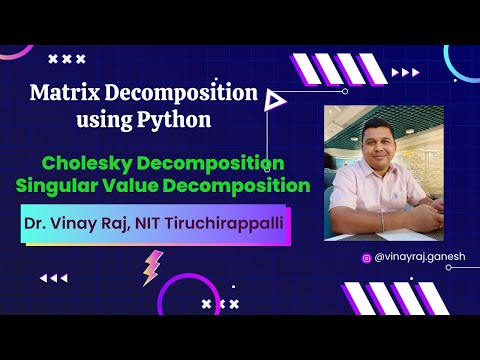 Matrix Decomposition using Python | Cholesky Decomposition | Singular Value Decomposition (SVD)