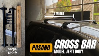 Pasang Cross Bar Model Jepit Body | Merk Sport Rack