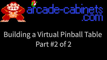 Building a virtual pinball machine part 2 of 2