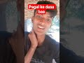 pagal ke dasa ba 🥺🥰#viral #shorts