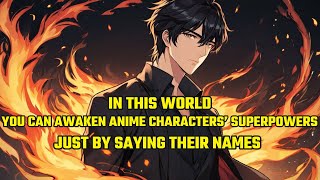 In This World, You Can Awaken Anime Characters’ Superpowers Just by Saying Their Names