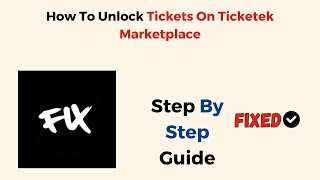 How To Unlock Tickets On Ticketek Marketplace