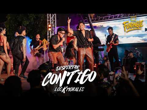 DESPERTAR CONTIGO - LOS K MORALES (FUNDINGUE)