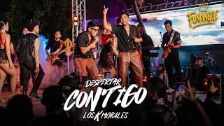 DESPERTAR CONTIGO - LOS K MORALES (FUNDINGUE)