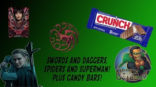 Nerds United LIVE: Swords and Daggers, Spiders and Superman. Plus Candy Bars!
