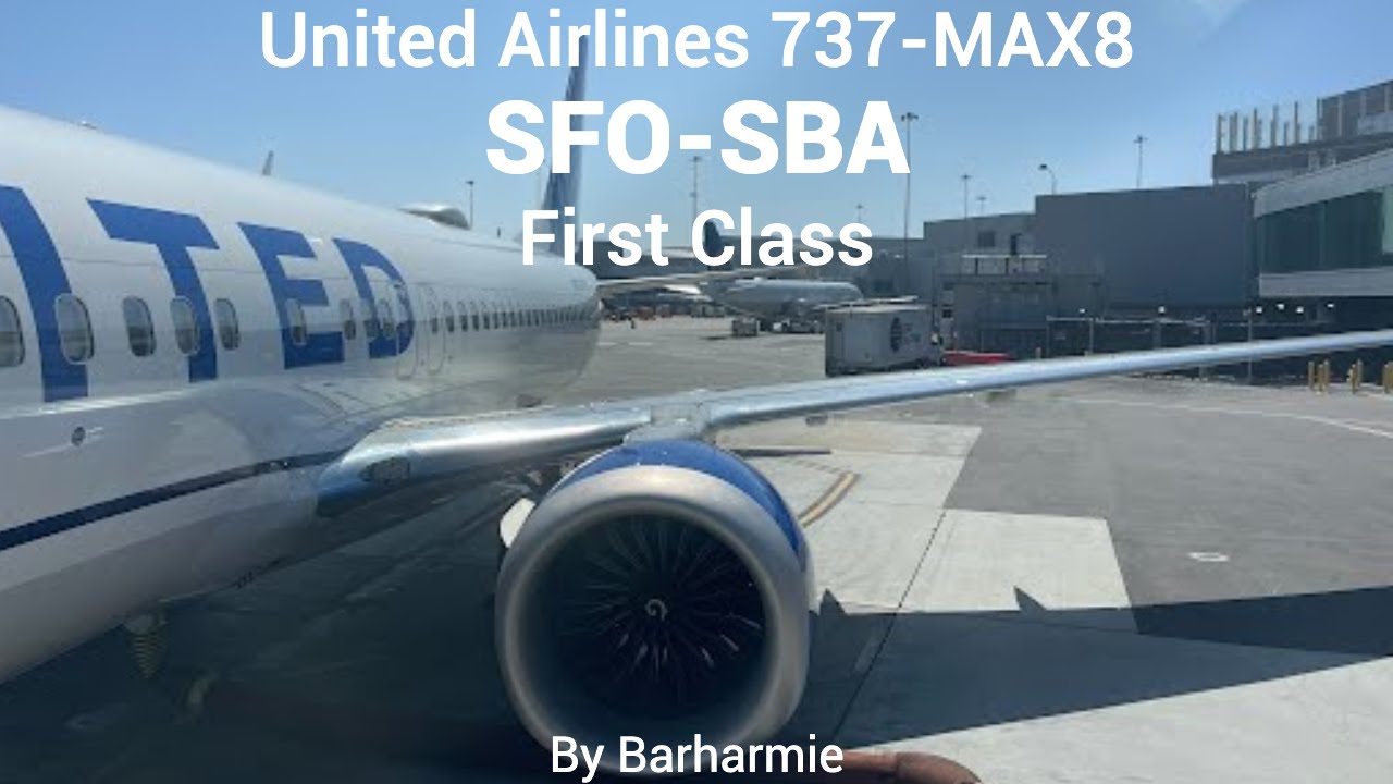 Trip Report: United Airlines | 737-MAX8 | First Class | San Fransisco, CA - Santa Barbara, CA
