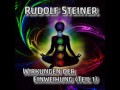 Rudolf Steiner: Wirkungen der Einweihung (1)
