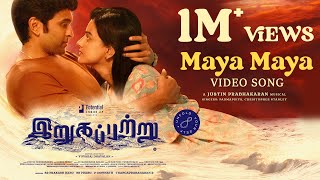 Maya Maya (video song) - Irugapatru | Vikram Prabhu, Shraddha Srinath | Justin | Yuvaraj | 4K