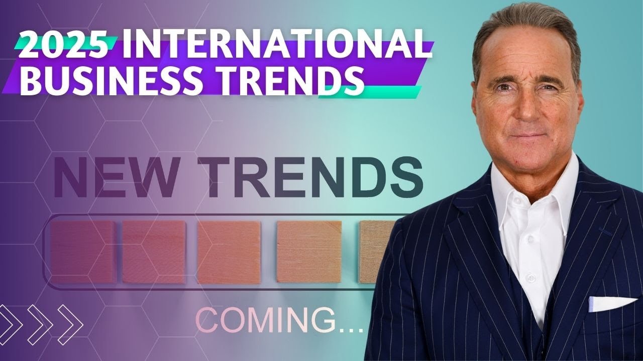 Top EXPERTS Share International Business Trends 2025 - YouTube