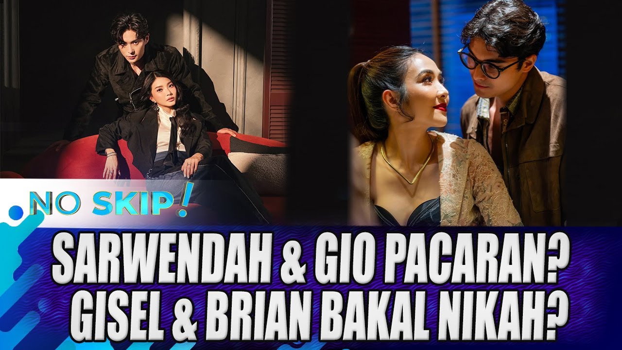 SARWENDAH & GIO MAKIN MESRAH, GISEL & CINTA BRIAN OTW PELAMINAN ? | NO SKIP