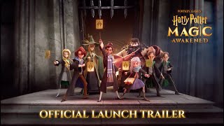 Harry Potter Magic Awakened - Official Launch Trailer