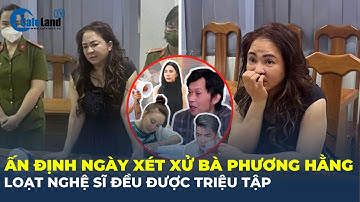 Ấn định ngày xét xử bà Nguyễn Phương Hằng: ca sĩ Đàm Vĩnh Hưng, Vy Oanh đều được triệu tập