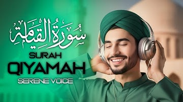 Serene Voice |Surah Al-Qiyamah ( سورة القيامة) emotional Qur'an soft Voice : Nasirun TV