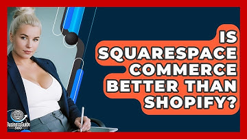 Is Squarespace Commerce Better Than Shopify? - BusinessGuide360.com