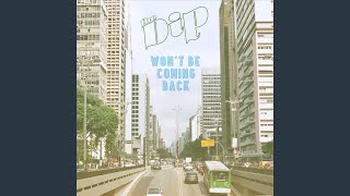 Video voorbeeld van "The Dip - Won't Be Coming Back"