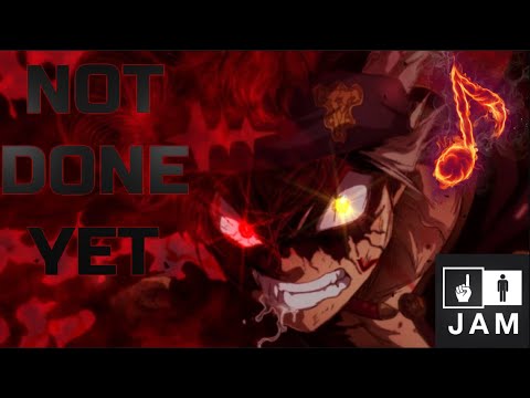 NOT DONE YET | Asta's song | Black Clover - YouTube