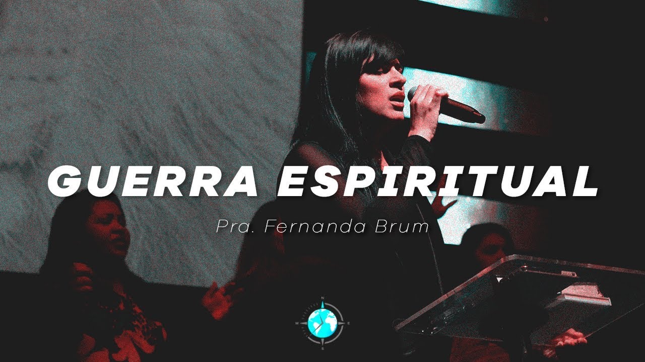 Guerra espiritual - Pra. Fernanda Brum