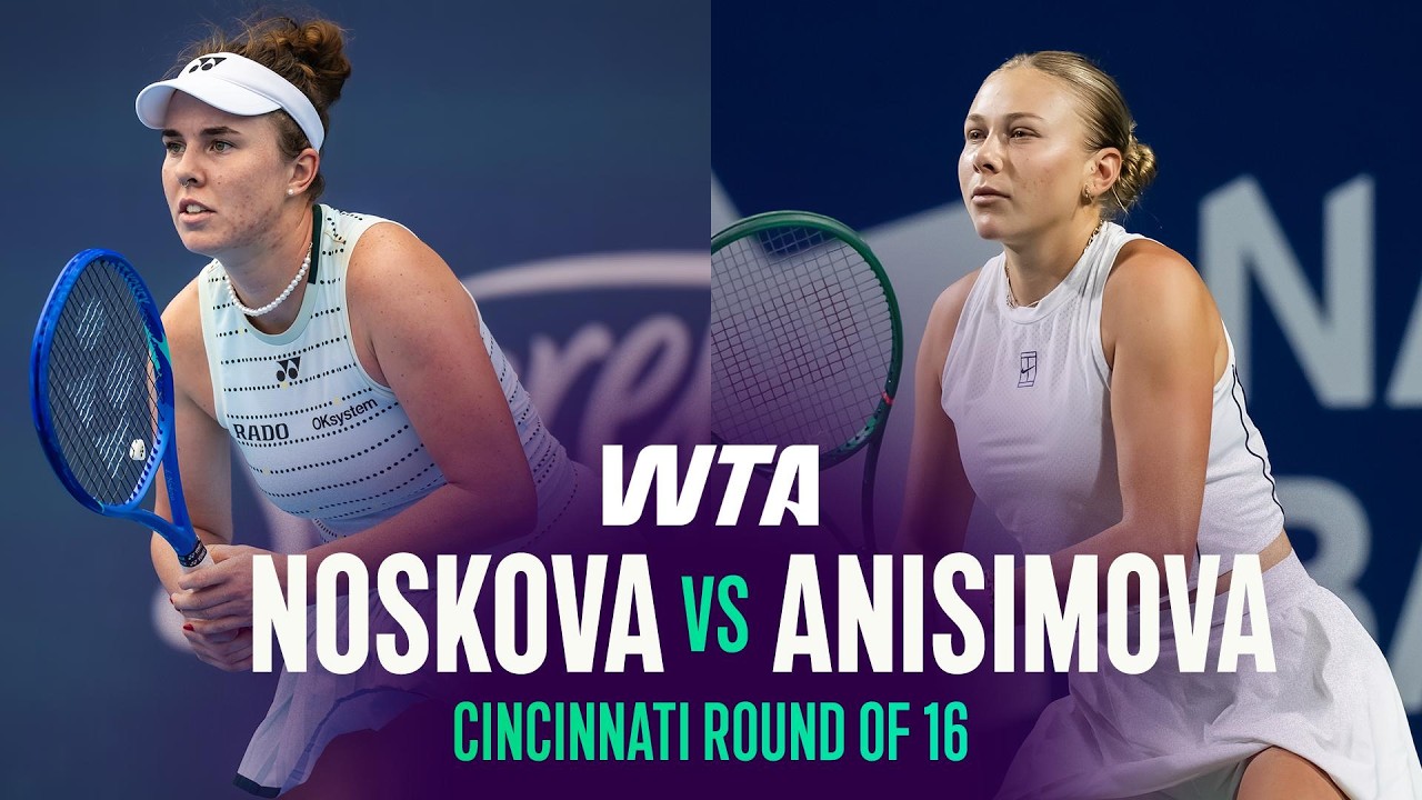 Linda Noskova vs. Amanda Anisimova | 2026 Cincinnati Round of 16 | WTA Match Highlights