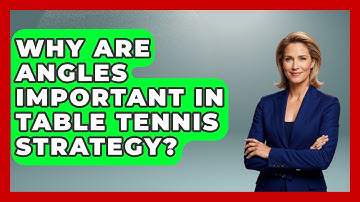 Why Are Angles Important In Table Tennis Strategy? - Ping Pong Prodigy