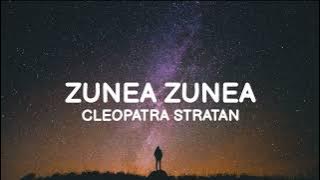 Cleopatra Stratan - Zunea Zunea (Lyrics)