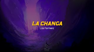 😎 La Changa | Los Farmerz | VIDEO LETRA\/LYRICS OFICIAL
