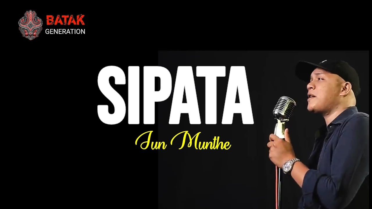 SIPATA - JUN MUNTHE LIRIK | UNOFFICIAL