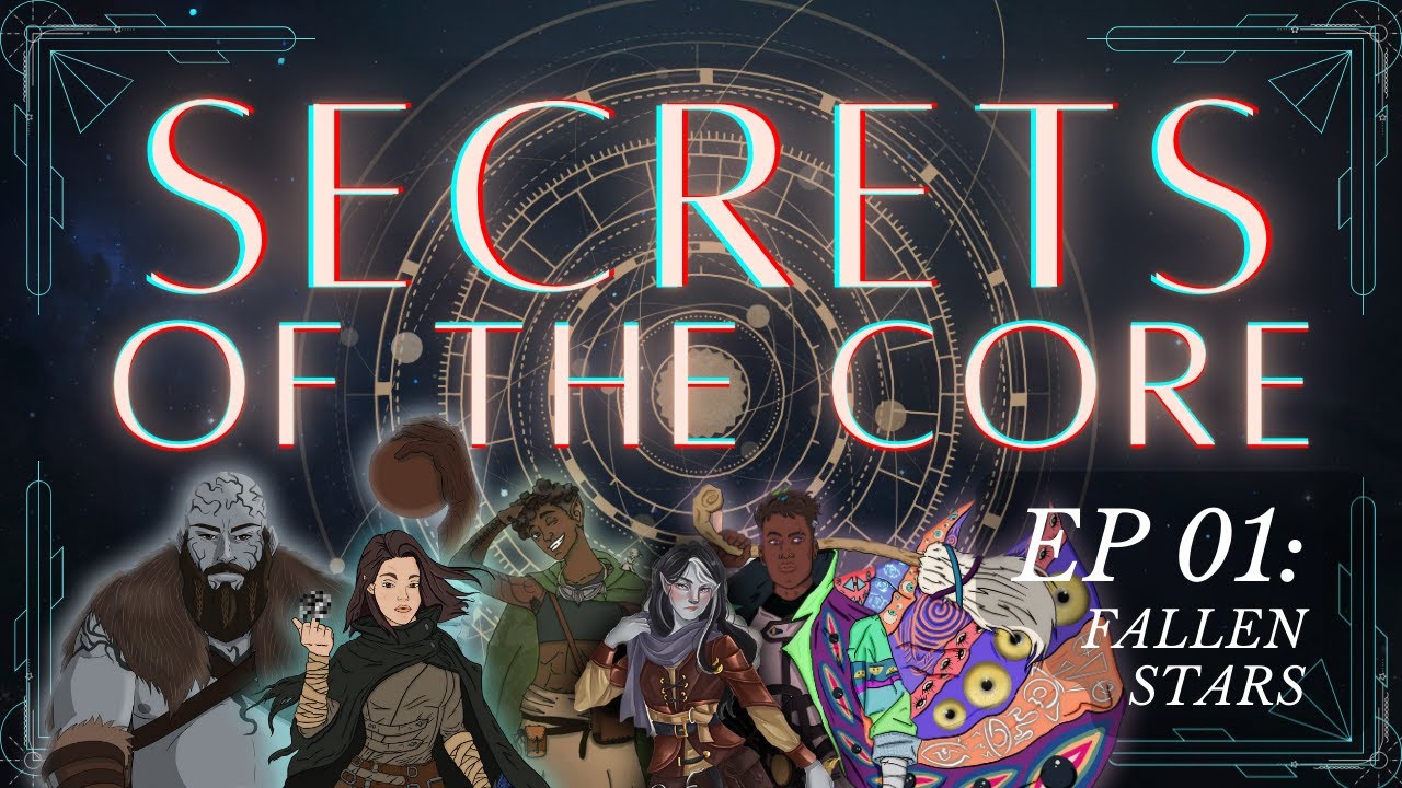 Secrets Of The Core Ep. 01 "Fallen Stars"