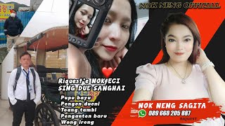 RIQUEST'e NOK ECI ( SING DUE SANGHAI ) __NOK NENG SAGITA