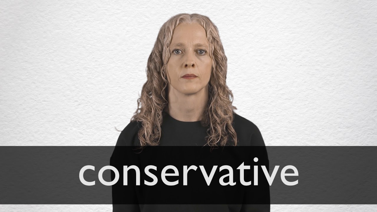 How To Pronounce Conservative In British English