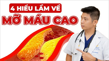 4 Hiểu Nhầm Về Bệnh Mỡ Máu Cao | Dr Ngọc