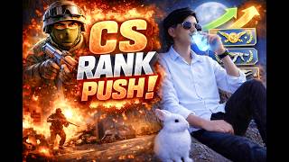 BR RANK PUSH AND CS RANK PUSH