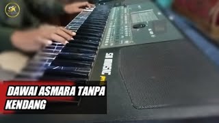 DAWAI ASMARA- TANPA KENDANG~SK MUSIC PRODUCTION