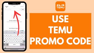 How To Use Temu Promo Code (Quick & Easy!)