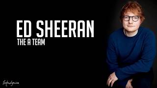 The A Team   Ed Sheeran Lyrics  - song