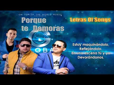 J Alvarez Ft  Carlitos Rossy Y Justin Quiles-Porque Te Demoras [Letra]