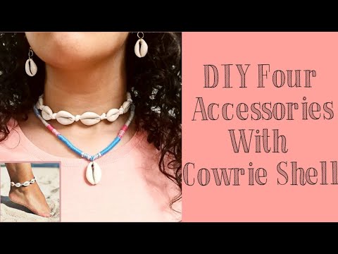 DIY Four Accessories By Cowrie Shells / اربع افكار للاكسسوارات بالاصداف